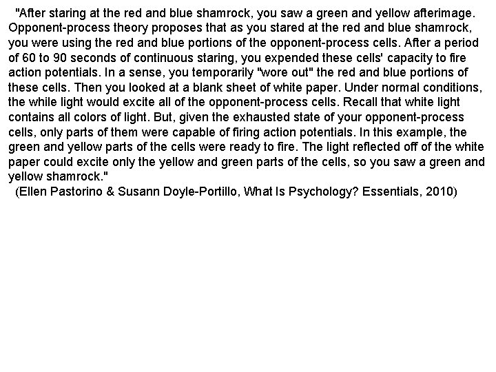 "After staring at the red and blue shamrock, you saw a green and yellow "After staring at the red and blue shamrock, you saw a green and yellow