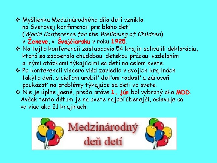  Myšlienka Medzinárodného dňa detí vznikla na Svetovej konferencii pre blaho detí (World Conference