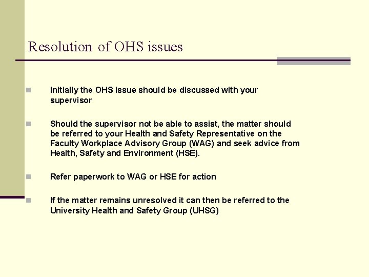 Resolution of OHS issues n Initially the OHS issue should be discussed with your