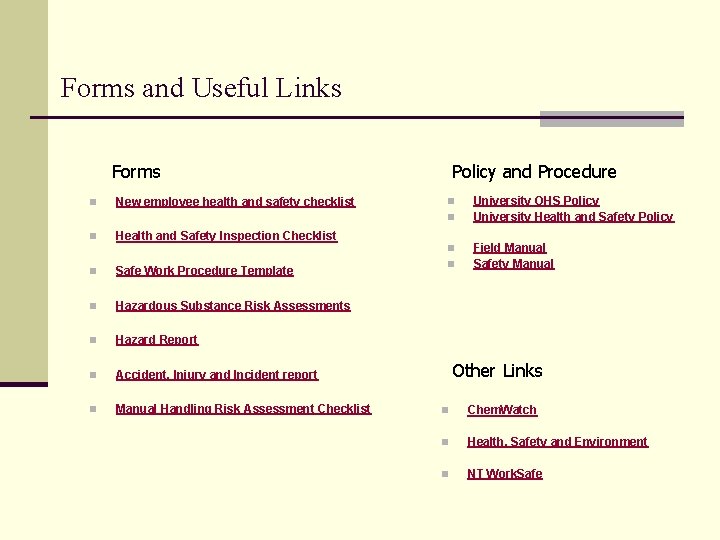 Forms and Useful Links Forms n New employee health and safety checklist n Health