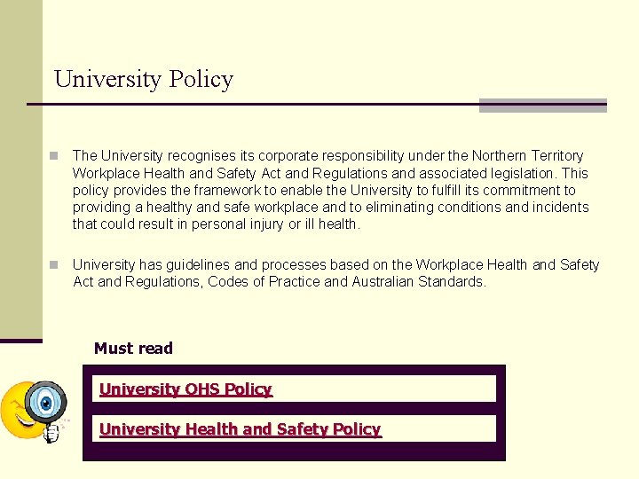 University Policy n The University recognises its corporate responsibility under the Northern Territory Workplace