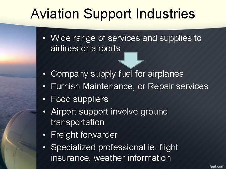 Aviation Support Industries • Wide range of services and supplies to airlines or airports