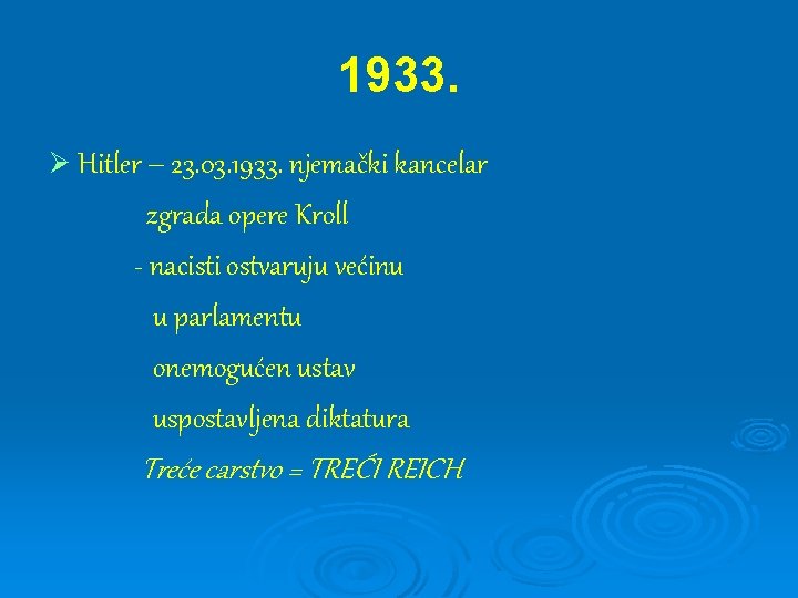 1933. Ø Hitler – 23. 03. 1933. njemački kancelar zgrada opere Kroll - nacisti