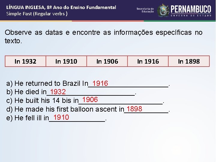 LÍNGUA INGLESA, 8º Ano do Ensino Fundamental Simple Past (Regular verbs ) Observe as