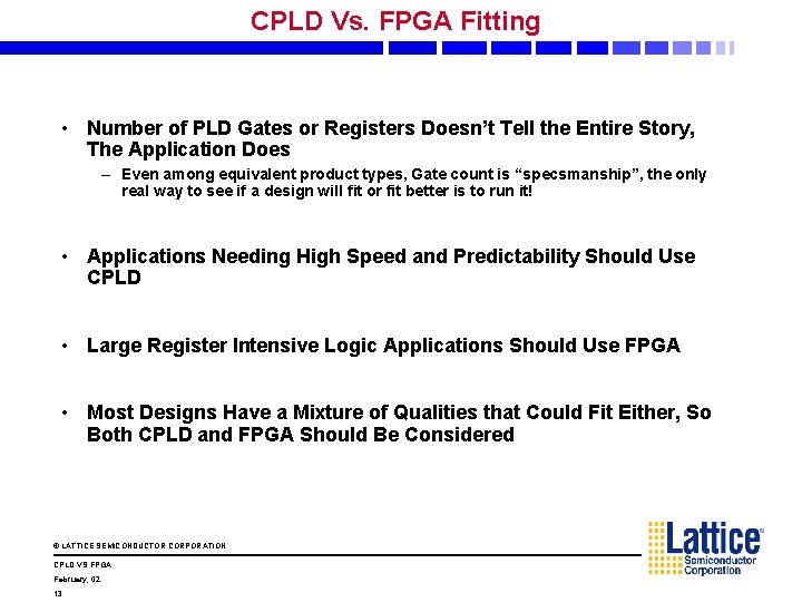 CPLD Vs. FPGA Fitting • Number of PLD Gates or Registers Doesn’t Tell the