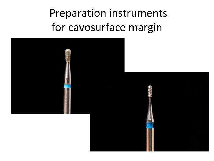 Preparation instruments for cavosurface margin 