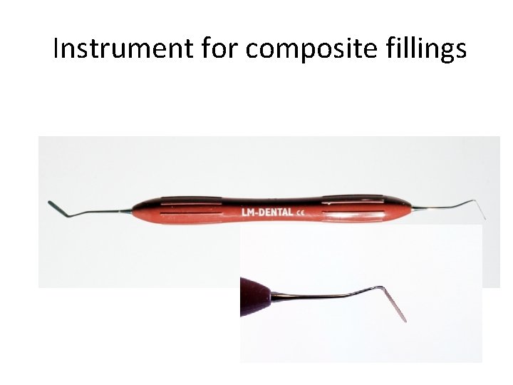 Instrument for composite fillings 