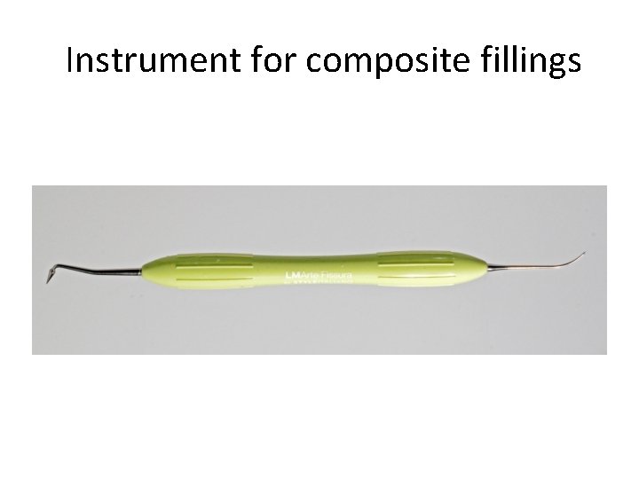 Instrument for composite fillings 