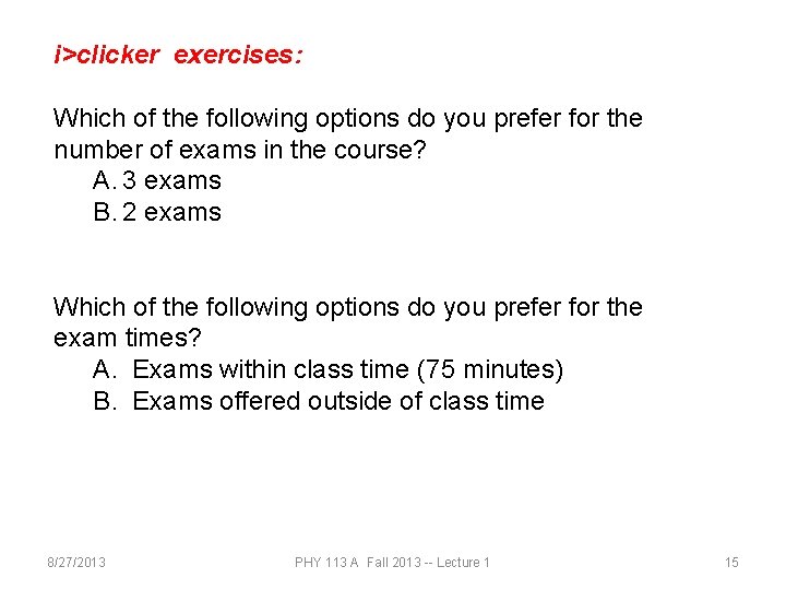 i>clicker exercises: Which of the following options do you prefer for the number of