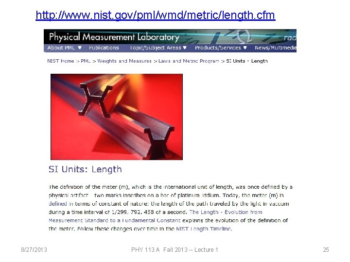 http: //www. nist. gov/pml/wmd/metric/length. cfm 8/27/2013 PHY 113 A Fall 2013 -- Lecture 1