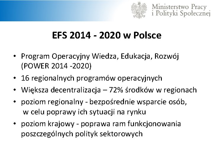  EFS 2014 - 2020 w Polsce • Program Operacyjny Wiedza, Edukacja, Rozwój (POWER