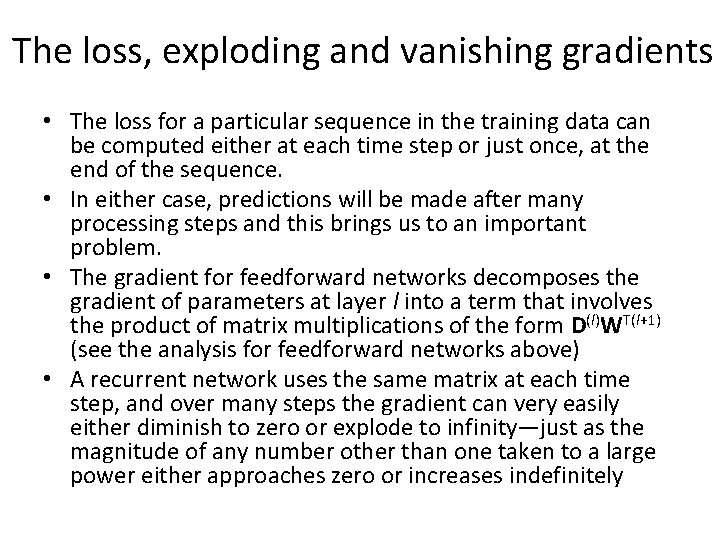 The loss, exploding and vanishing gradients • The loss for a particular sequence in