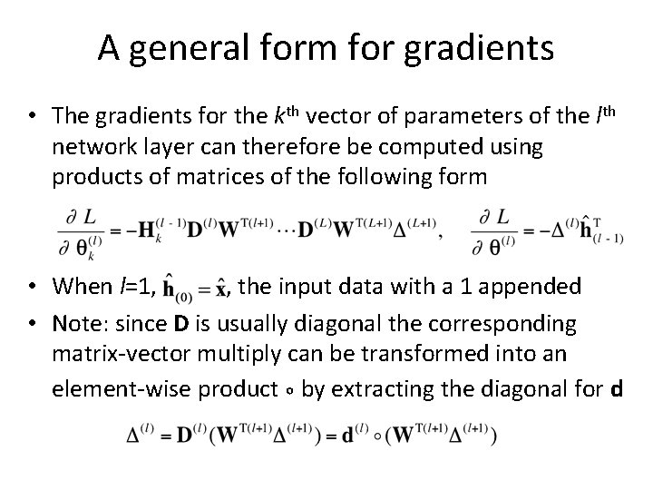 A general form for gradients • The gradients for the kth vector of parameters