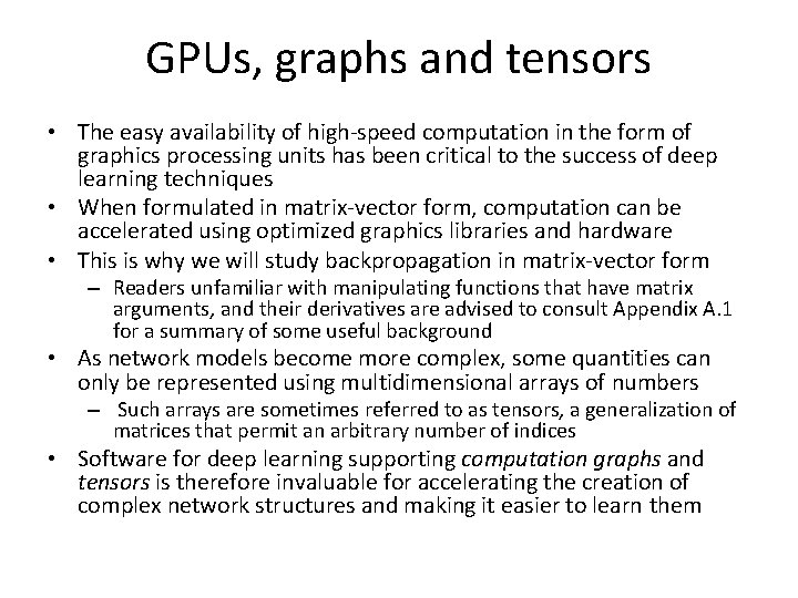 GPUs, graphs and tensors • The easy availability of high-speed computation in the form