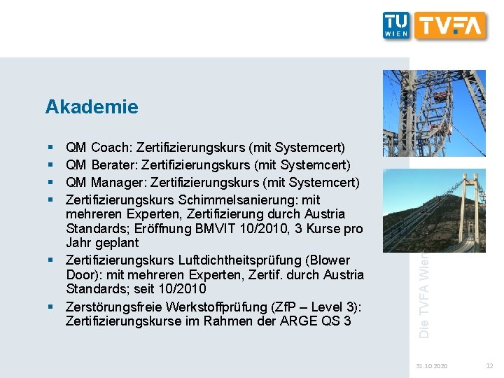 Akademie QM Coach: Zertifizierungskurs (mit Systemcert) QM Berater: Zertifizierungskurs (mit Systemcert) QM Manager: Zertifizierungskurs