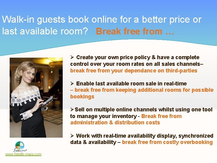 Walk-in guests book online for a better price or last available room? Break free