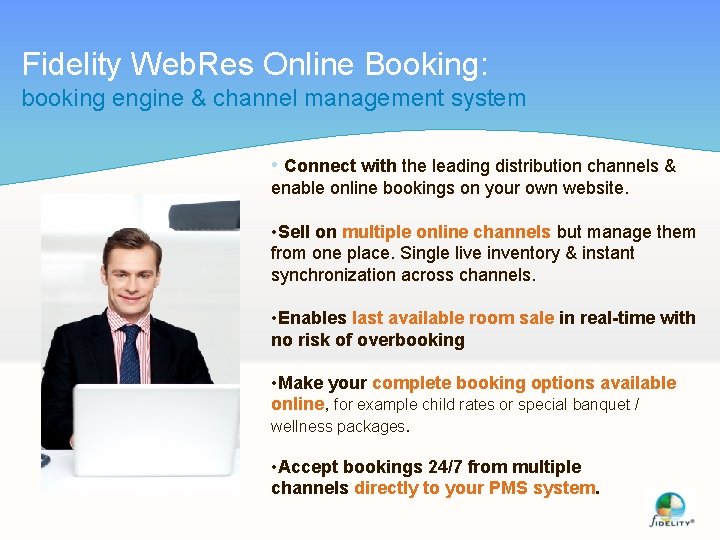 Fidelity Web. Res Online Booking: booking engine & channel management system • Connect with