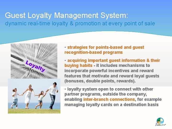 Guest Loyalty Management System: dynamic real-time loyalty & promotion at every point of sale
