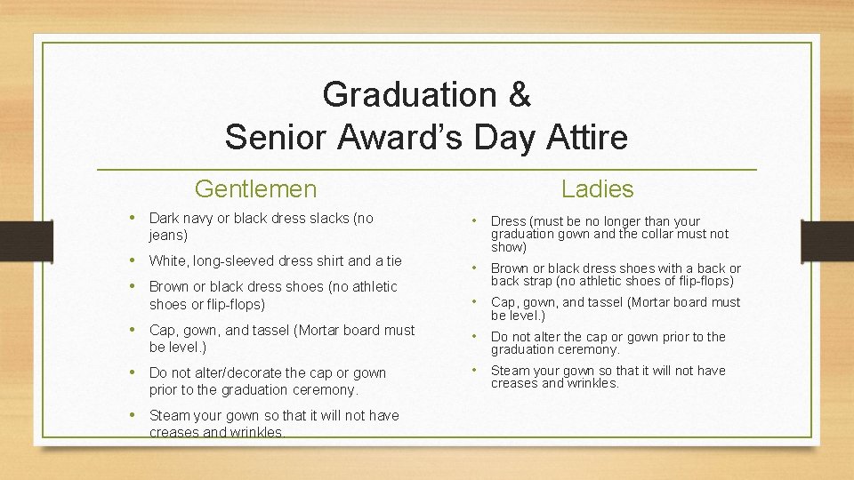 Graduation & Senior Award’s Day Attire Gentlemen • Dark navy or black dress slacks