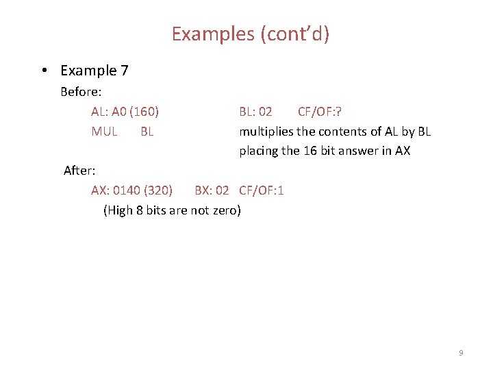 Examples (cont’d) • Example 7 Before: AL: A 0 (160) MUL BL BL: 02 Examples (cont’d) • Example 7 Before: AL: A 0 (160) MUL BL BL: 02