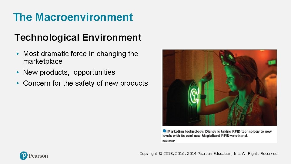 The Macroenvironment Technological Environment • Most dramatic force in changing the marketplace • New