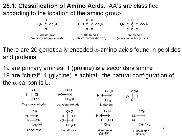 25. 1: Classification of Amino Acids. AA’s are classified according to the location of 25. 1: Classification of Amino Acids. AA’s are classified according to the location of