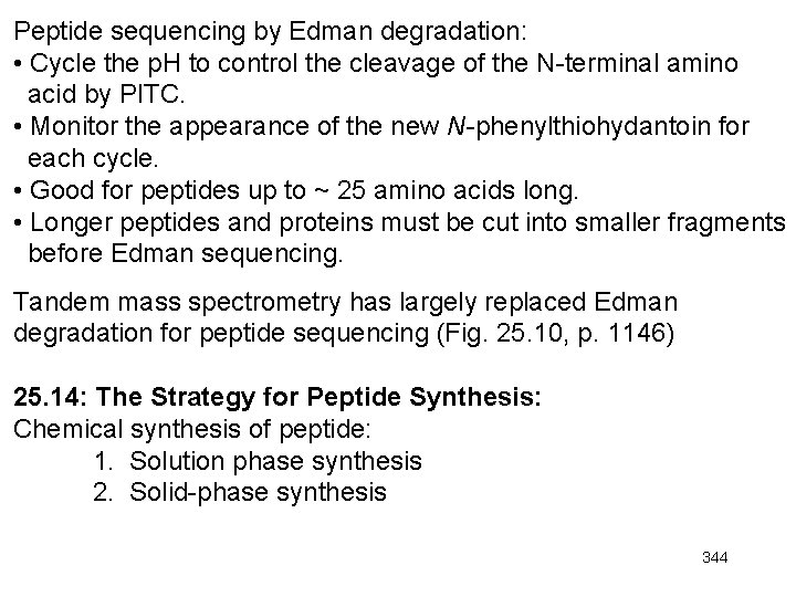 Peptide sequencing by Edman degradation: • Cycle the p. H to control the cleavage Peptide sequencing by Edman degradation: • Cycle the p. H to control the cleavage
