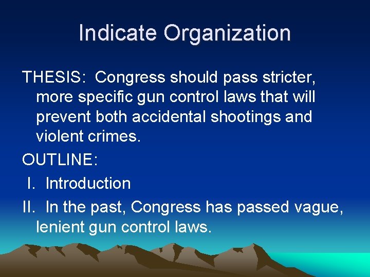 Indicate Organization THESIS: Congress should pass stricter, more specific gun control laws that will