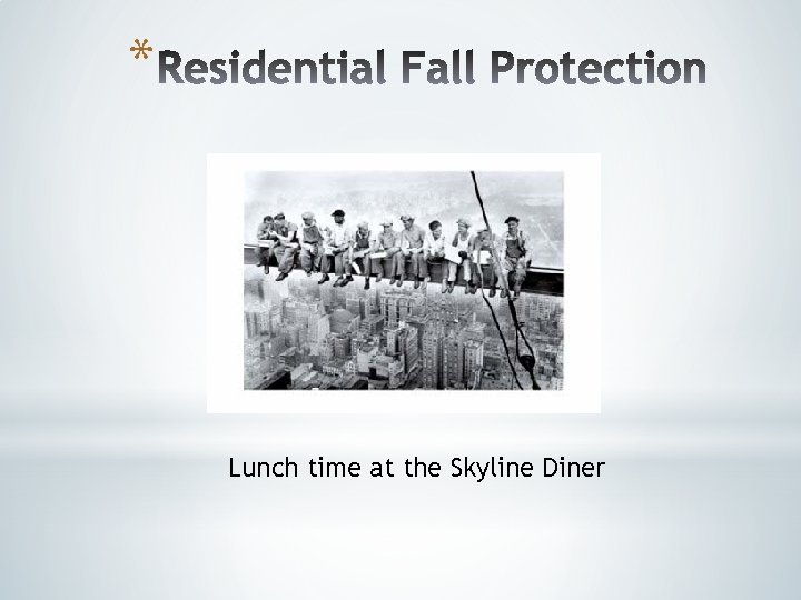 * Lunch time at the Skyline Diner * Lunch time at the Skyline Diner
