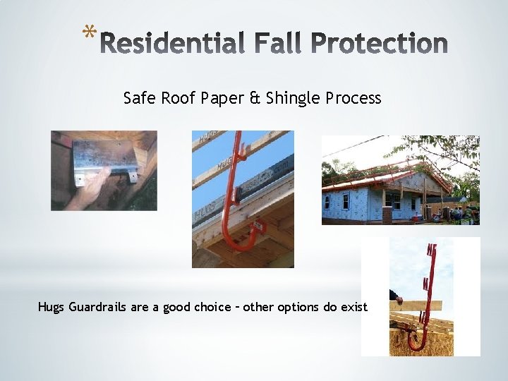 * Safe Roof Paper & Shingle Process Hugs Guardrails are a good choice – * Safe Roof Paper & Shingle Process Hugs Guardrails are a good choice –