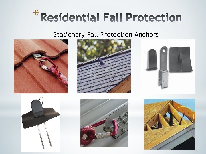 * Stationary Fall Protection Anchors * Stationary Fall Protection Anchors
