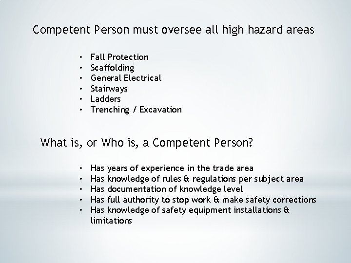 Competent Person must oversee all high hazard areas • • • Fall Protection Scaffolding Competent Person must oversee all high hazard areas • • • Fall Protection Scaffolding