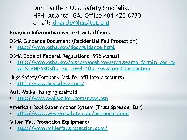 Don Hartle / U. S. Safety Specialist HFHI Atlanta, GA. Office 404 -420 -6730 Don Hartle / U. S. Safety Specialist HFHI Atlanta, GA. Office 404 -420 -6730