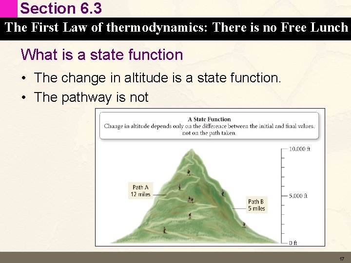 Section 6. 3 The First Law of thermodynamics: There is no Free Lunch What