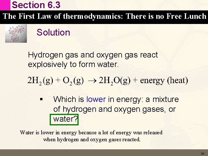 Section 6. 3 The First Law of thermodynamics: There is no Free Lunch Solution