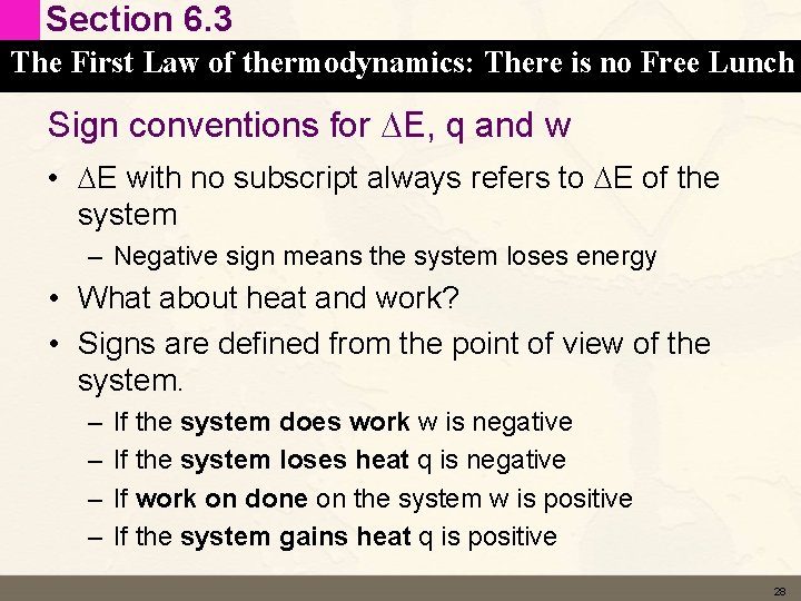 Section 6. 3 The First Law of thermodynamics: There is no Free Lunch Sign