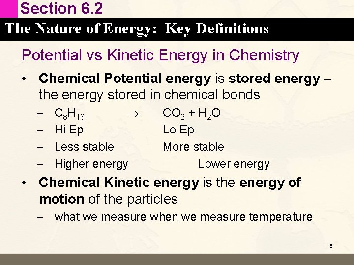 Section 6. 2 The Nature of Energy: Key Definitions Potential vs Kinetic Energy in