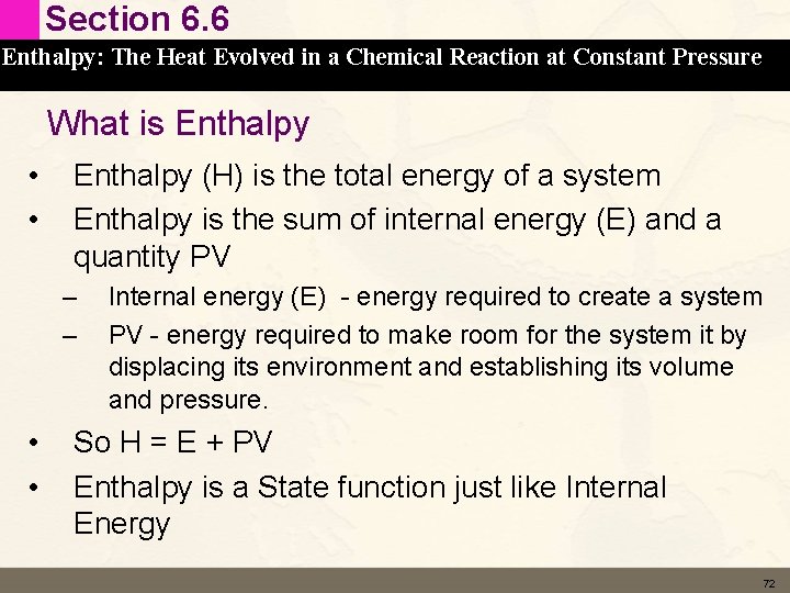 Section 6. 6 Enthalpy: The Heat Evolved in a Chemical Reaction at Constant Pressure