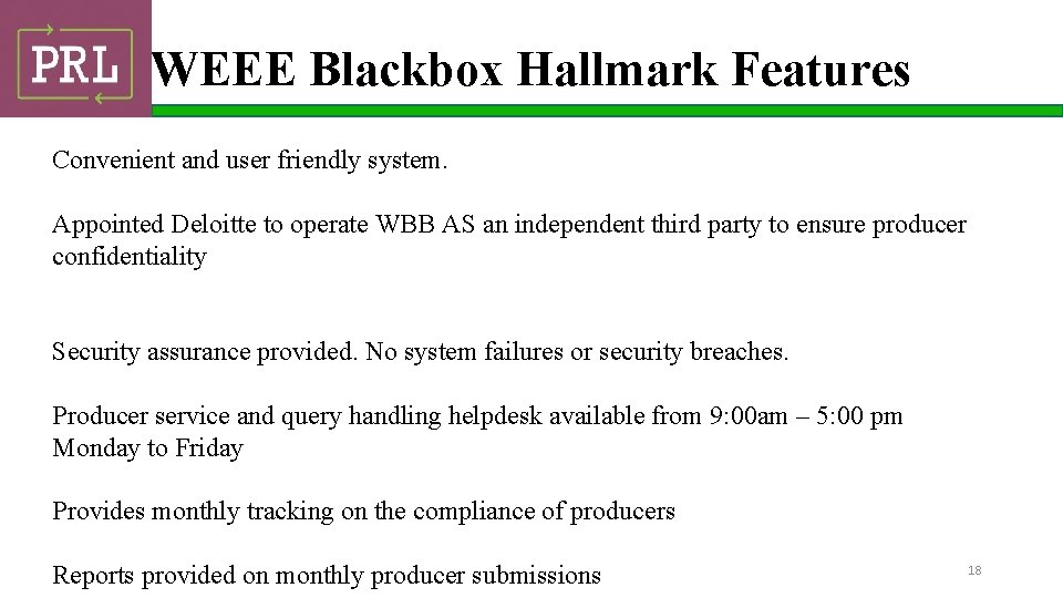 WEEE Blackbox Hallmark Features Convenient and user friendly system. Appointed Deloitte to operate WBB