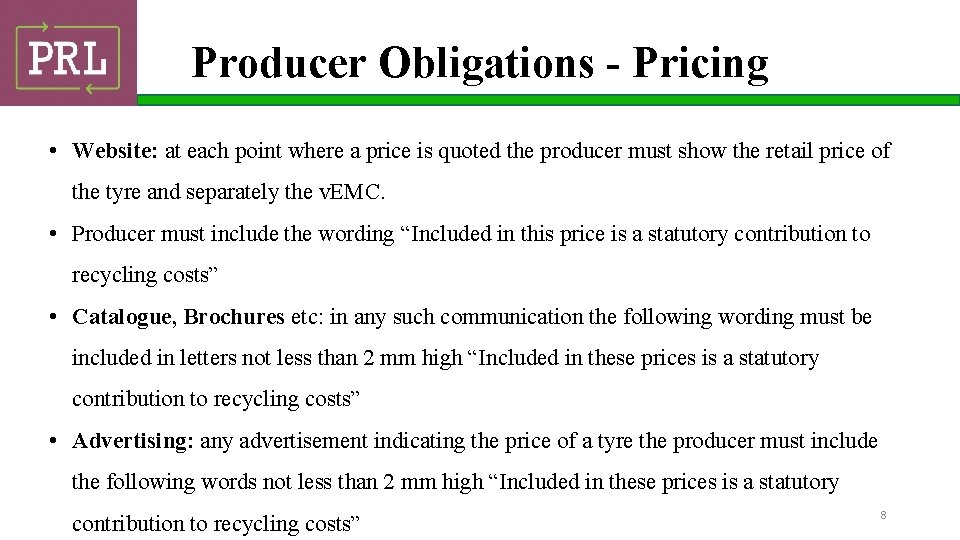 Producer Obligations - Pricing • Website: at each point where a price is quoted