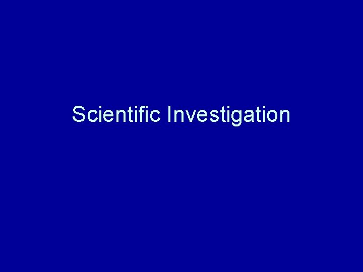 Scientific Investigation 