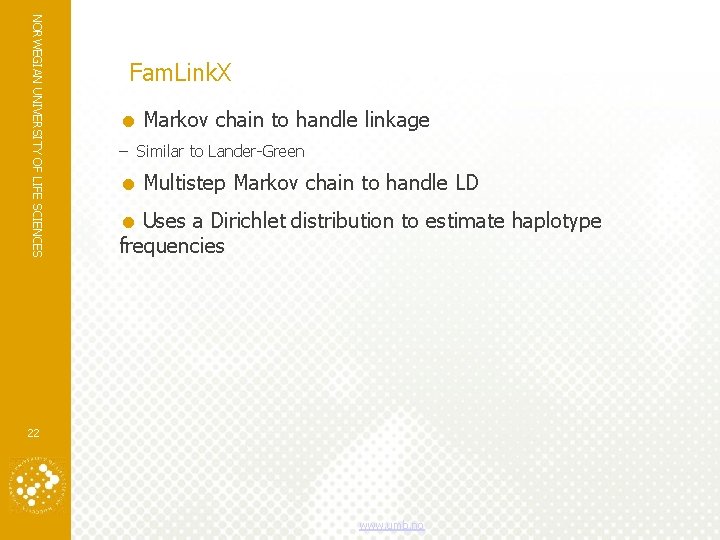 NORWEGIAN UNIVERSITY OF LIFE SCIENCES Fam. Link. X Markov chain to handle linkage – NORWEGIAN UNIVERSITY OF LIFE SCIENCES Fam. Link. X Markov chain to handle linkage –
