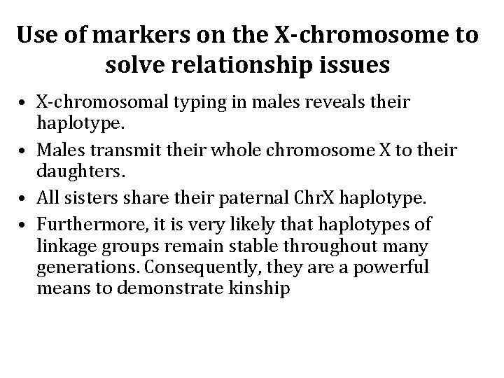 Use of markers on the X-chromosome to solve relationship issues • X-chromosomal typing in Use of markers on the X-chromosome to solve relationship issues • X-chromosomal typing in