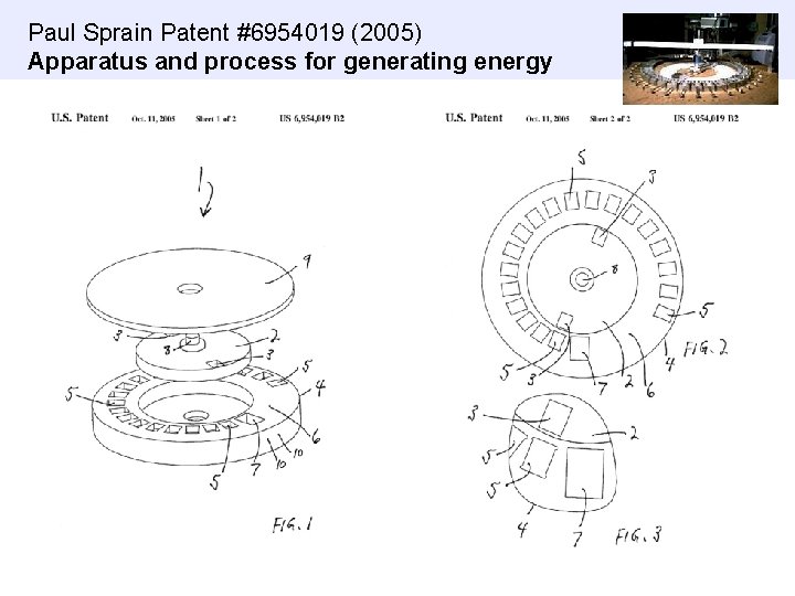 Paul Sprain Patent #6954019 (2005) Apparatus and process for generating energy 