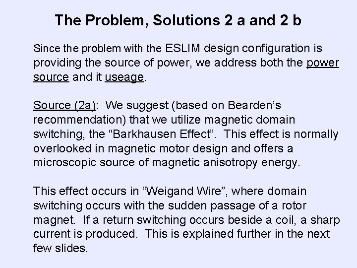The Problem, Solutions 2 a and 2 b Since the problem with the ESLIM