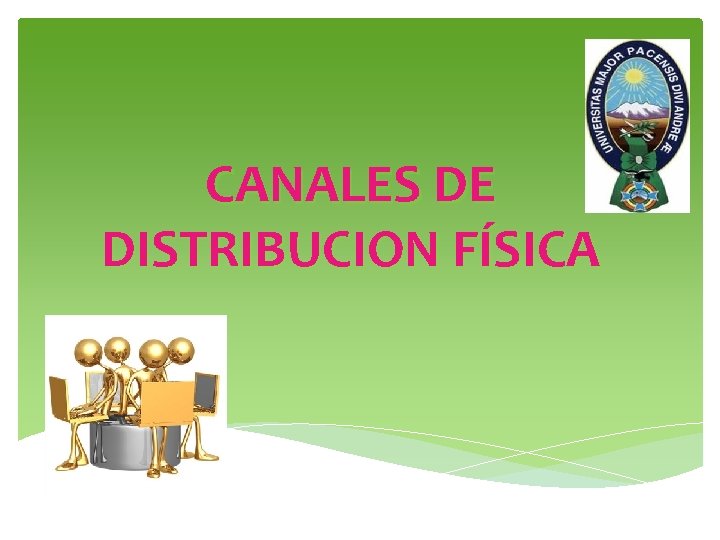 CANALES DE DISTRIBUCION FÍSICA 