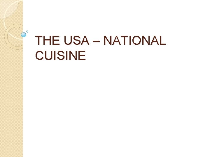 THE USA – NATIONAL CUISINE 