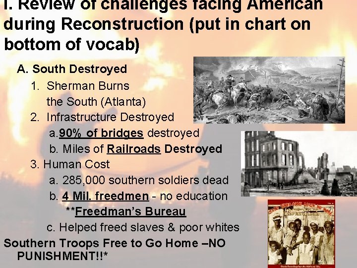 I. Review of challenges facing American during Reconstruction (put in chart on bottom of