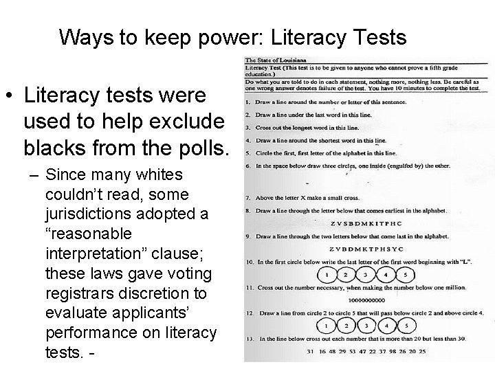 Ways to keep power: Literacy Tests • Literacy tests were used to help exclude