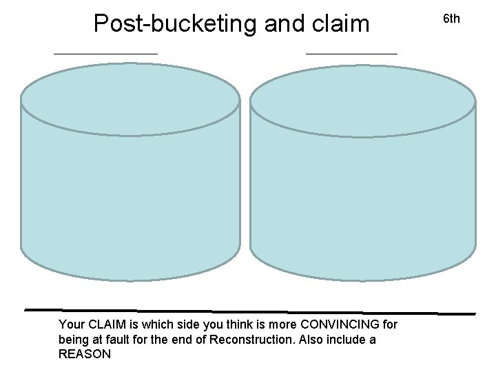 Post-bucketing and claim Your CLAIM is which side you think is more CONVINCING for Post-bucketing and claim Your CLAIM is which side you think is more CONVINCING for